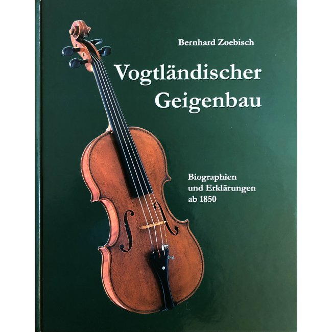 Vogtländischer Geigenbau Band 2 ab 1850