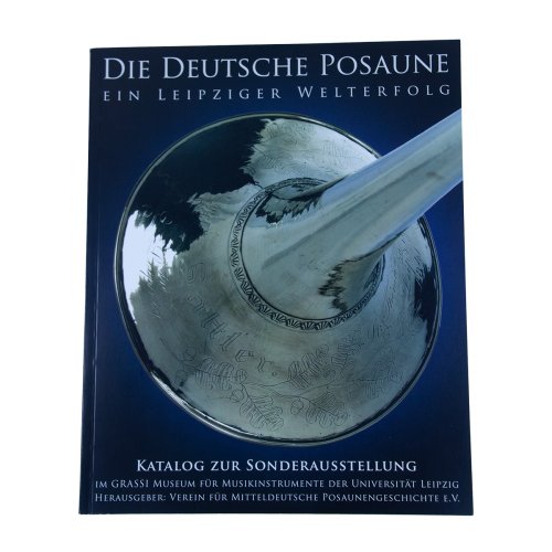 Die Deutsche Posaune - Ein Leipziger Welterfolg